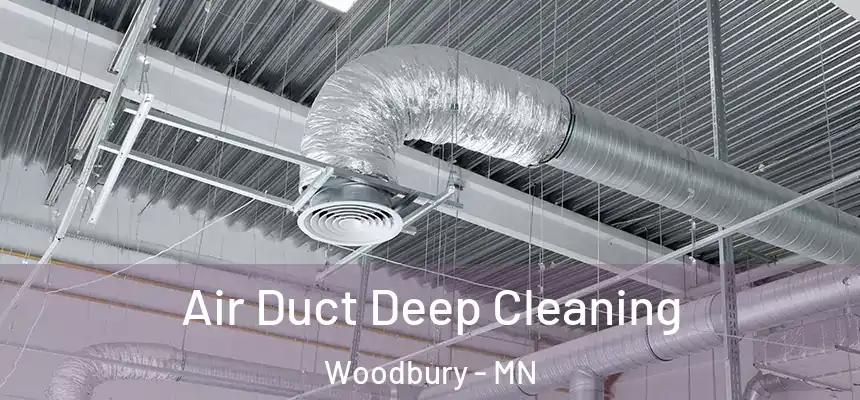 Air Duct Deep Cleaning Woodbury - MN