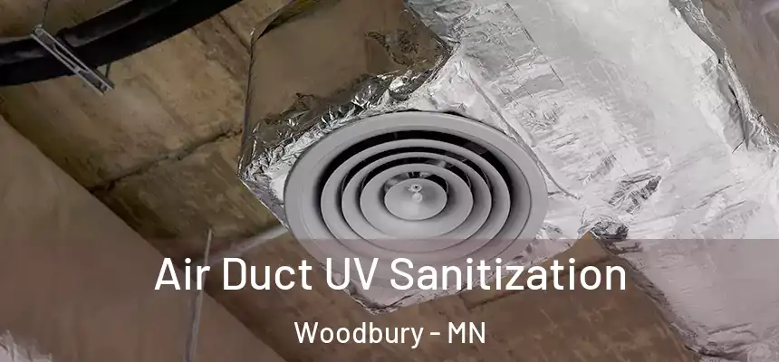 Air Duct UV Sanitization Woodbury - MN
