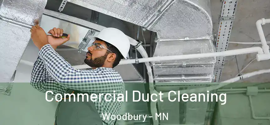 Commercial Duct Cleaning Woodbury - MN