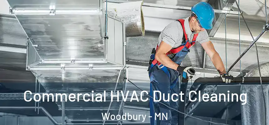 Commercial HVAC Duct Cleaning Woodbury - MN