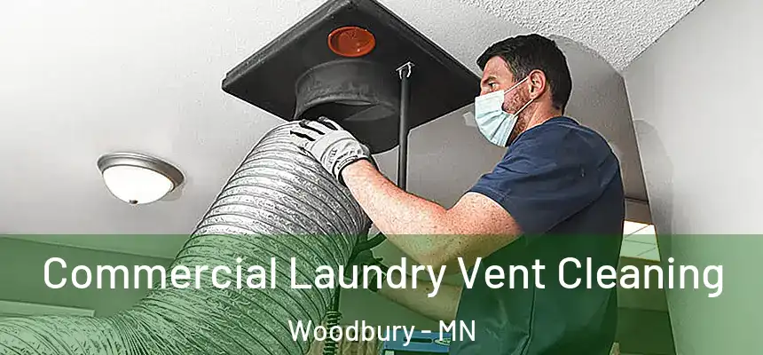  Commercial Laundry Vent Cleaning Woodbury - MN