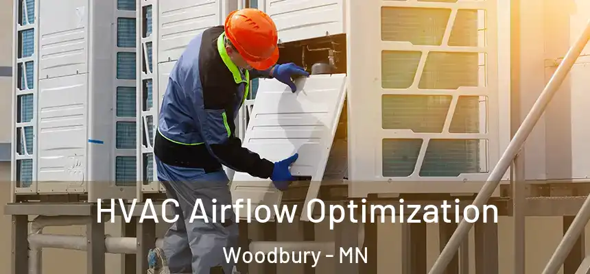  HVAC Airflow Optimization Woodbury - MN