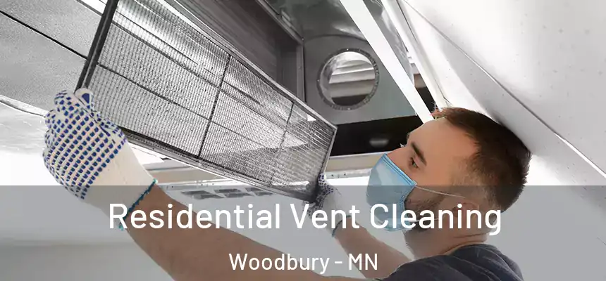 Residential Vent Cleaning Woodbury - MN